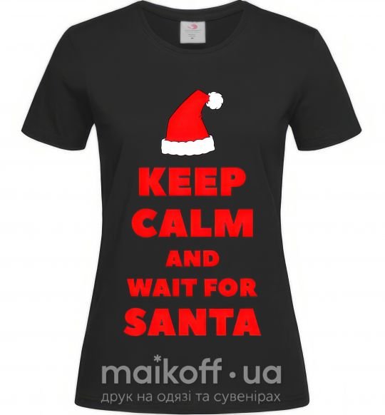 Женская футболка Keep calm and wait for Santa Черный фото