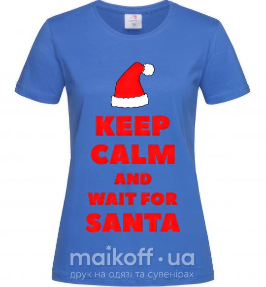Женская футболка Keep calm and wait for Santa Ярко-синий фото