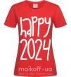 Женская футболка Happy 2024 Красный фото