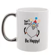 Чашка с цветной ручкой Don't worry be happy Серебро фото