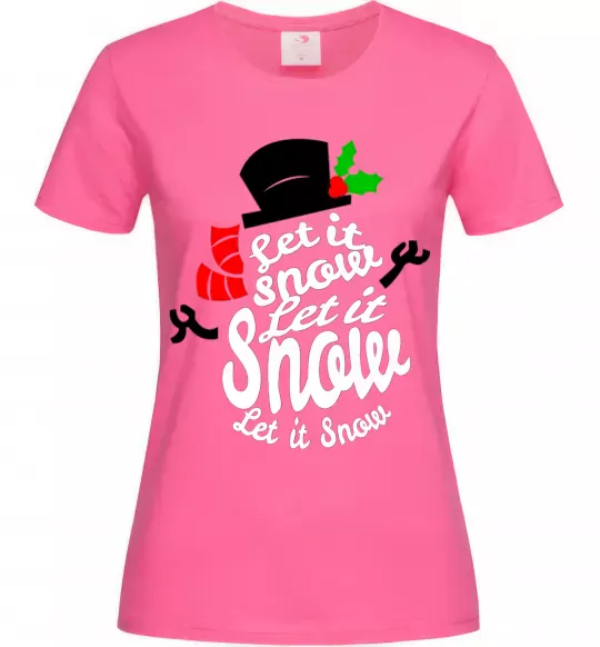 Женская футболка Let it snow сніговик Ярко-розовый фото