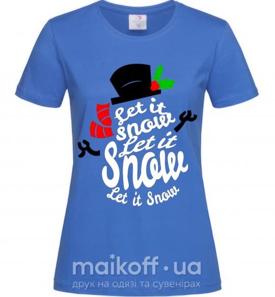 Женская футболка Let it snow снеговик Ярко-синий фото