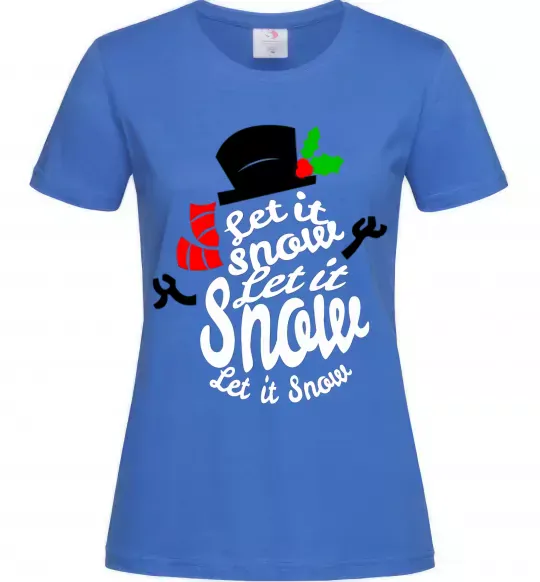 Женская футболка Let it snow сніговик Ярко-синий фото