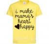 Детская футболка I make mamas heart happy Лимонный фото