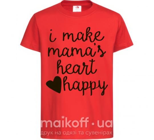Детская футболка I make mamas heart happy Красный фото