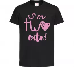 Детская футболка I am two cute надпись Черный фото