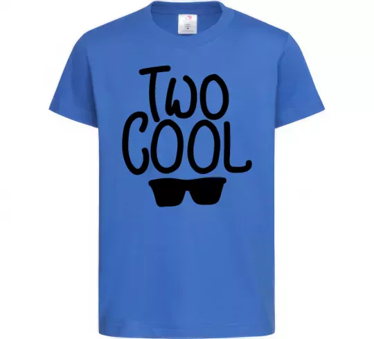 Детская футболка Two cool Ярко-синий фото