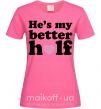 Жіноча футболка He is my better half Яскраво-рожевий фото