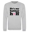 Свитшот He is my better half Серый меланж фото