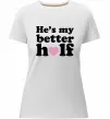 Жіноча преміум футболка He is my better half Білий фото