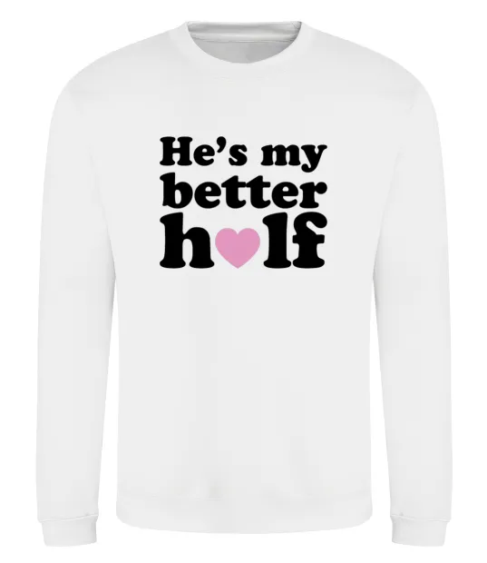 Свитшот He is my better half Белый фото