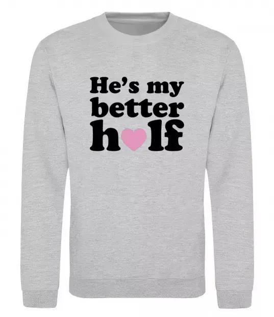 Свитшот He is my better half Серый меланж фото