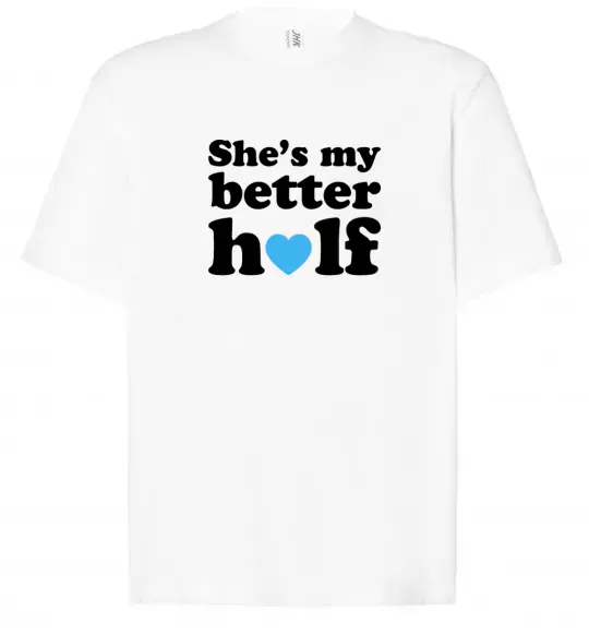 Футболка Оверсайз She is my better half Белый фото
