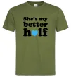Чоловіча футболка She is my better half Оливковий фото