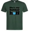 Чоловіча футболка She is my better half Темно-зелений фото
