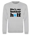 Свитшот She is my better half Серый меланж фото