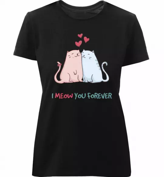 Женская премиум футболка I meow you forever Черный фото