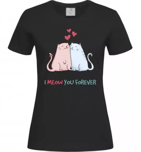 Жіноча футболка I meow you forever Чорний фото