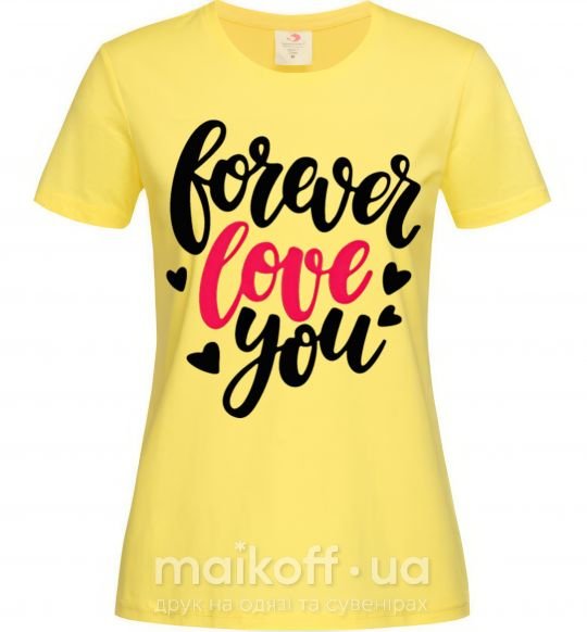 Жіноча футболка Forever love you Лимонний фото