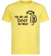 Чоловіча футболка You are like beer on friday Лимонний фото