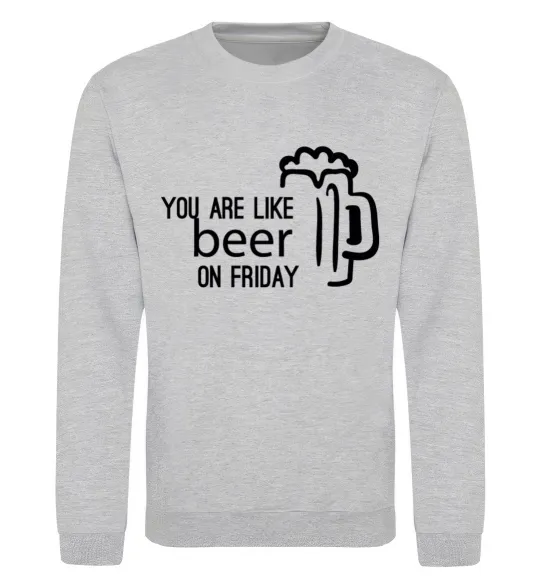 Свитшот You are like beer on friday Серый меланж фото
