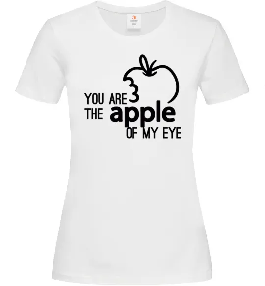 Женская футболка You are like apple of my eye Белый фото