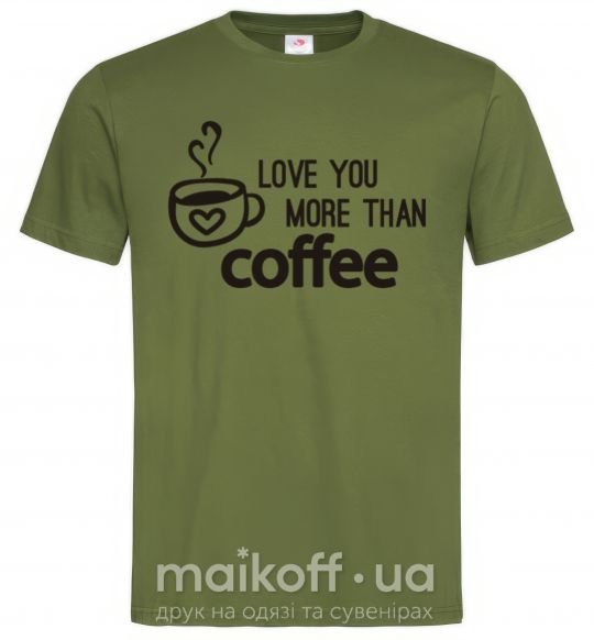 Мужская футболка Love you more than coffee Оливковый фото