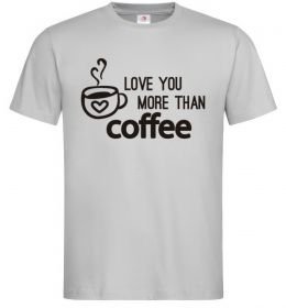 Мужская футболка Love you more than coffee
