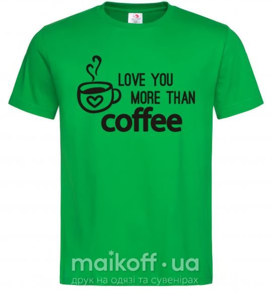Мужская футболка Love you more than coffee Зеленый фото