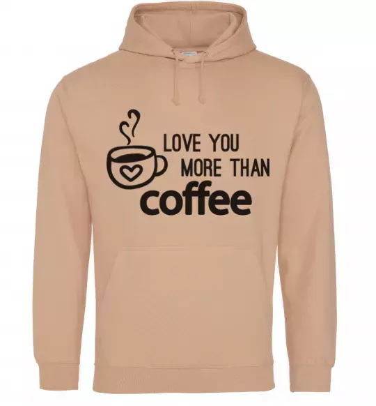 Чоловіча толстовка (худі) Love you more than coffee Пісочний фото