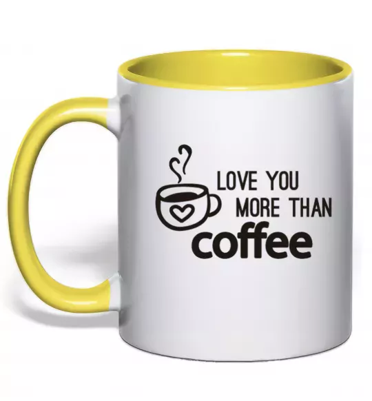 Чашка с цветной ручкой Love you more than coffee Солнечно желтый фото