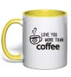 Чашка с цветной ручкой Love you more than coffee Солнечно желтый Чашка с цветной ручкой Love you more than coffee Солнечно желтый фото