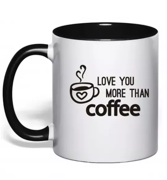 Чашка с цветной ручкой Love you more than coffee Черный фото