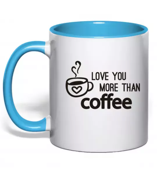 Чашка с цветной ручкой Love you more than coffee Голубой фото