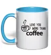 Чашка с цветной ручкой Love you more than coffee Голубой Чашка с цветной ручкой Love you more than coffee Голубой фото