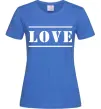 Женская футболка Love надпись Ярко-синий фото