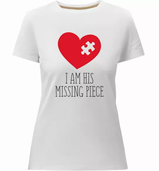 Жіноча преміум футболка I am his missing piece Білий фото