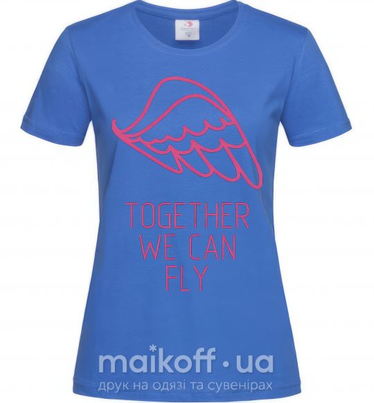 Женская футболка Together we can fly pink Ярко-синий фото