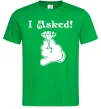 Мужская футболка I asked Зеленый фото