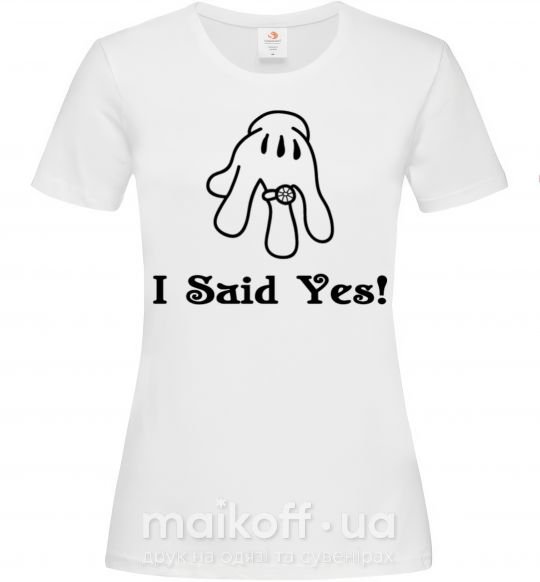 Жіноча футболка I Said Yes version 2 Білий фото