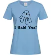 Жіноча футболка I Said Yes version 2 Блакитний фото