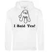 Жіноча толстовка (худі) I Said Yes version 2 Білий фото