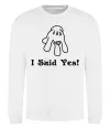 Свитшот I Said Yes version 2 Белый фото