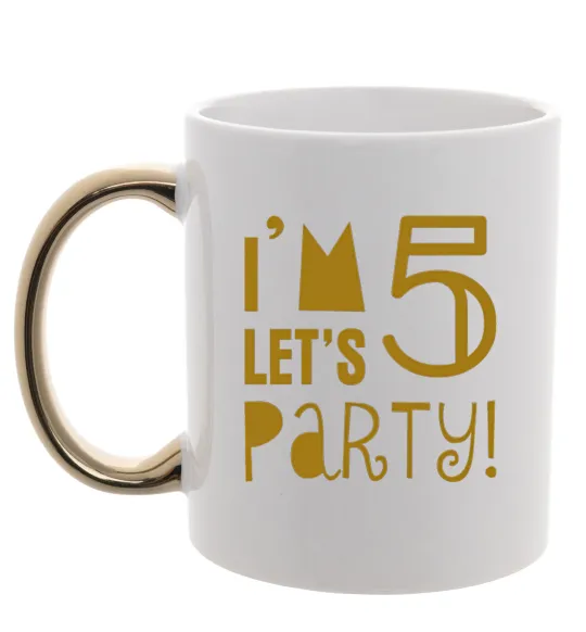 Чашка с цветной ручкой I am 5 let is party Золото фото