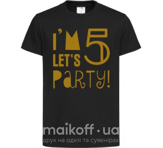 Дитяча футболка I am 5 let is party Чорний фото
