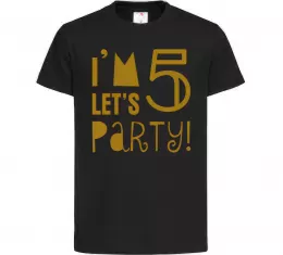 Детская футболка I am 5 let is party Черный фото