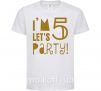 Дитяча футболка I am 5 let is party Білий фото