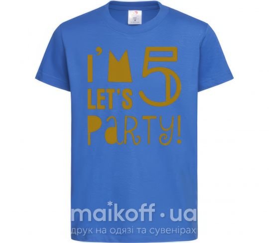 Детская футболка I am 5 let is party Ярко-синий фото