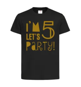 Детская футболка I am 5 let is party Черный фото
