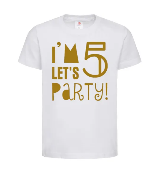 Детская футболка I am 5 let is party Белый фото
